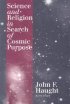 Science and Religion in Search of Cosmic Purpose