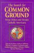 Search for Common Ground - What Unites and Divides Catholic American
