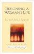 Designing a Woman's Life: a Bible Study and Workbook - A Bible Study and Workbook