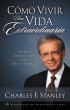 Como Vivir Una Vida Extraordinaria / Living The Extraordinary Life
