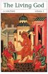 The Living God: A Catechism for the Christian Faith Vol 1 - A Catechism for the Christian Faith