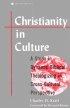 Christianity in Culture: A Study in Dynamic Biblical Theologizing in Cross-cultural Perspective - A Study in Dynamic Biblical Theologizing in Cross-cultural Perspective