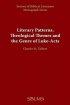 Literary Patterns, Theological Themes, And The Genre Of Luke-acts