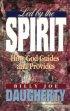 LED by the Spirit: How God Guides and Provides - How God Guides and Provides