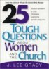 25 Tough Questions About Women and the Church