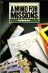 A Mind for Missions: 10 Ways to Build Your World Vision - 10 Ways to Build Your World Vision