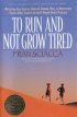 To Run and Not Grow Tired - Restoring Your Soul in Times of Trauma, Hurt or Depression - Twelve Bible Stories of God's People Under Pressure