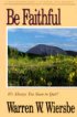 Be Faithful (1 & 2 Timothy, Titus, Philemon)