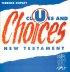 Clues and Choices : New Testament