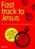 Fast Track to Jesus, the Gospel of Mark