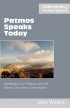 Patmos Speaks Today - Meditations on Patmosa dn the Seven Churches of Revelation