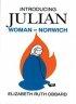 Introducing Julian - Woman of Norwich