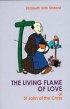 The Living Flame of Love of St John of the Cross