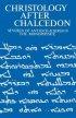 Christology after Chalcedon - Severus of Antioch and Sergius the Monophysite
