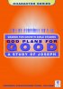 God Plans for Good: A Study of Joseph (Geared for Growth: Characters)