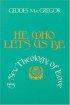 He Who Lets Us be