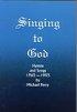 Singing to God: Hymns and Songs 1965-95