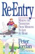 Re-entry: Making the Transition from Missions to Life at Home - Making the Transition from Missions to Life at Home