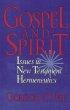 Gospel and Spirit: Issues in New Testament Hermeneutics - Issues in New Testament Hermeneutics