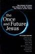 The Once and Future Jesus