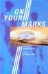 ON YOUR MARKS JOURNEY INTO LIFE PLUS GOS