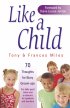 Like a Child: 70 Thoughts for Busy Grown-ups - 70 Thoughts for Busy Grown-ups