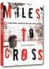 Miles To Cross: A Spiritual Journey On The Open Road - A Spiritual Journey On The Open Road