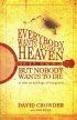 Everybody Wants To Go To Heaven But Nobody Wants To Die