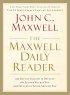 The Maxwell Daily Reader - 365 Days of Insight to Develop the Leader Within You and Influence Those Around You