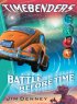 Battle Before Time: Timebenders 1