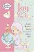 Precious Moments Joy To The World - Selected Scriptures from the International Children's Bible