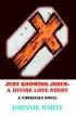 Just Knowing Jesus