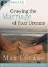 Max on Life: Growing the Marriage of Your Dreams