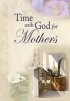 Time With God For Mothers