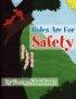 Rules Are For Safety