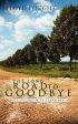 Long Road To Goodbye