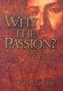 Why The Passion PB - A Personal Guide to Meeting the Jesus of the Passion