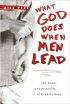 WHAT GOD DOES WHEN MEN LEAD HB