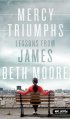 Mercy Triumphs: Lessons From James