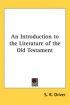 Introduction To The Literature Of The Old Testament