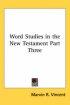 Word Studies In The New Testament Part Three