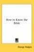 How To Know The Bible