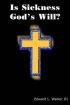 Is Sickness God's Will?