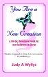 You Are A New Creation - A 60-day Devotional book for new believers in Christ