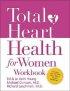 TOTAL HEART HEALTH FOR WOMEN WORKBOOK PB