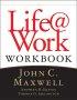 Life@Work Workbook - Marketplace Success for People of Faith