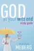 GOD AT YOUR WITS END STUDY GUIDE PB