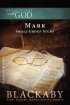 Encounters with God: Mark - Blackaby Bible Study Series