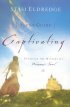 Captivating Heart to Heart Study Guide - An Invitation Into the Beauty and Depth of the Feminine Soul