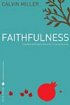 Fruit of the Spirit: Faithfulness - Cultivating Spirit-Given Character